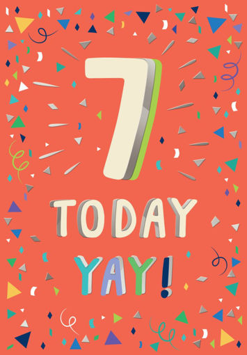 Picture of 7 TODAY YAY BIRTHDAY CARD